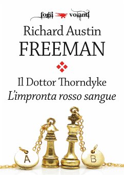 Il Dottor Thorndyke. L'impronta rosso sangue (eBook, ePUB) - Austin Freeman, Richard