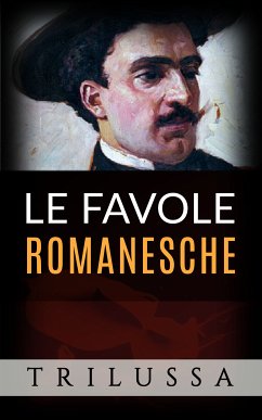 Le favole romanesche (eBook, ePUB) - Trilussa