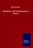 Mundarten und Schriftsprache in Bayern Mundarten und Schriftsprache in Bayern