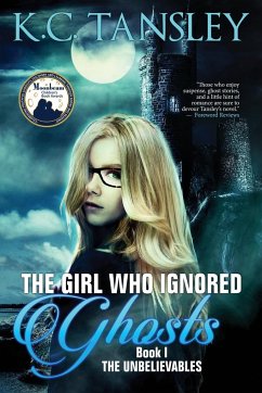 The Girl Who Ignored Ghosts - Tansley, K. C.