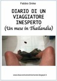 Diario di un viaggiatore inesperto (un mese in Thailandia) (fixed-layout eBook, ePUB)