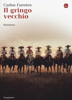 Il gringo vecchio - Fuentes, Carlos