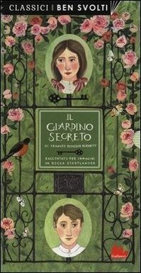 Il giardino segreto da Frances Hodgson Burnett Il giardino segreto da Frances Hodgson Burnett
