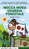 Mucca Moka guardia forestale. Stampatello maiuscolo Mucca Moka guardia forestale. Stampatello maiuscolo