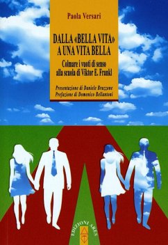 Cover Dalla 'bella vita' a una vita bella. Colmare i vuoti di senso alla scuola di Viktor E. Frankl