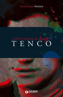 L' ultimo giorno di Luigi Tenco - Molteni, Ferdinando