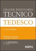 Grande dizionario tecnico tedesco. Tedesco-italiano, italiano-tedesco Grande dizionario tecnico tedesco. Tedesco-italiano, italiano-tedesco