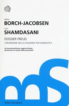 Dossier Freud. L'invenzione della leggenda psicoanalitica - Borch-Jacobsen, Mikkel; Shamdasani, Sonu