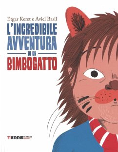 L' incredibile avventura di un bimbogatto - Keret, Etgar; Basil, Aviel
