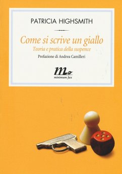 Come si scrive un giallo. Teoria e pratica della suspense - Highsmith, Patricia