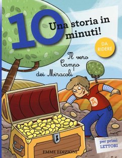 Il vero campo dei miracoli. Una storia in 10 minuti! - Bordiglioni, Stefano
