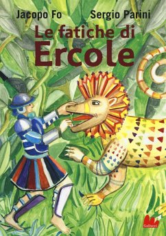 Le fatiche di Ercole - Fo, Jacopo; Parini, Sergio