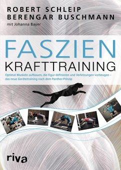 Faszien-Krafttraining - Schleip, Robert;Buschmann, Berengar;Bayer, Johanna