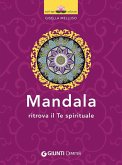 Mandala. Ritrova il te spirituale Mandala. Ritrova il te spirituale
