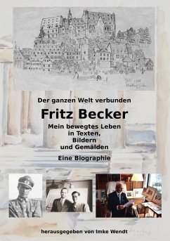 Fritz Becker - Mein bewegtes Leben - Becker, Fritz