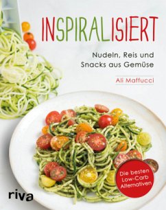 Inspiralisiert - Nudeln, Reis und Snacks aus Gemüse - Maffucci, Ali