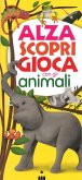 Alza scopri gioca con gli animali Alza scopri gioca con gli animali