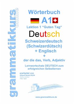 Wörterbuch Deutsch - Schweizerdeutsch (Schwizerdütsch) - Englisch Niveau A1 - Schachner, Marlene