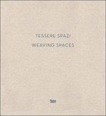 Tessere spazi-Weaving spaces Tessere spazi-Weaving spaces