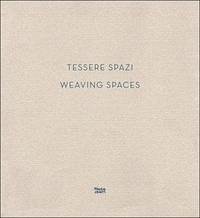 Tessere spazi-Weaving spaces