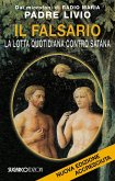 Il falsario. La lotta quotidiana contro satana Il falsario. La lotta quotidiana contro satana