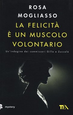 La felicità è un muscolo volontario - Mogliasso, Rosa