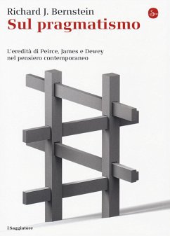 Cover Sul pragmatismo. L'eredità di Peirce, James e Dewey nel pensiero contemporaneo