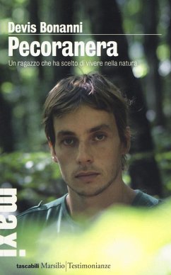 Pecoranera. Un ragazzo che ha scelto di vivere nella natura - Bonanni, Devis
