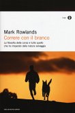 Correre con il branco. La filosofia della corsa e tutto quello che ho imparato dalla natura selvaggia Correre con il branco. La filosofia della corsa e tutto quello che ho imparato dalla natura selvaggia