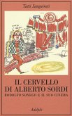 Il cervello di Alberto Sordi. Rodolfo Sonego e il suo cinema Il cervello di Alberto Sordi. Rodolfo Sonego e il suo cinema