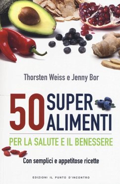 Cover 50 superalimenti per la salute e il benessere. Con semplici e appetitose ricette