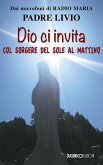 Dio ci invita col sorgere del sole al mattino Dio ci invita col sorgere del sole al mattino