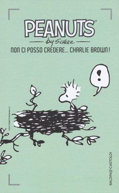 Non ci posso credere Charlie Brown - Schulz, Charles M.