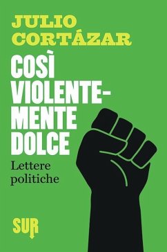 Cover Così violentemente dolce. Lettere politiche