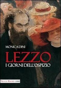 Lezzo. I giorni dell'ospizio - Dini, Monica Lezzo. I giorni dell'ospizio - Dini, Monica