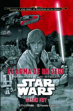 Star Wars. El arma de un Jedi - Fry, Jason