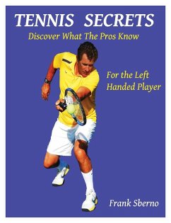 Tennis Secrets for the Left Handed Player - Sberno, Frank