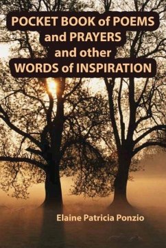 Pocket Book of Poems and Prayers and other Words of Inspiration - Ponzio, Elaine Patricia