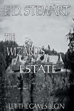 The Wizard's Estate Let the Games Begin - Stewart, F. D.