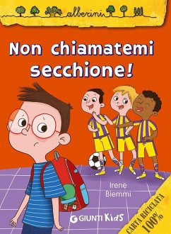Non chiamatemi secchione! - Biemmi, Irene Non chiamatemi secchione! - Biemmi, Irene
