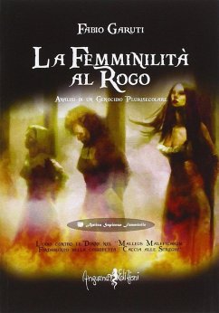 Cover La femminilità al rogo. Analisi di un genocidio plurisecolare