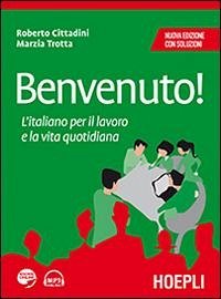 Cover Benvenuto! L'italiano per il lavoro e la vita quotidiana
