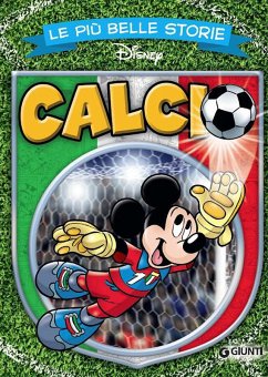 Le più belle storie. Calcio Le più belle storie. Calcio