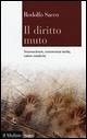 Il diritto muto. Neuroscienze, conoscenza tacita, valori condivisi Il diritto muto. Neuroscienze, conoscenza tacita, valori condivisi