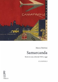 Samarcanda. Storie in una città dal 1945 a oggi - Buttino, Marco