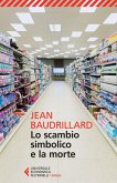 Lo scambio simbolico e la morte Lo scambio simbolico e la morte