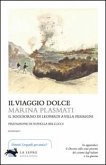 Il viaggio dolce. Il soggiorno di Leopardi a villa Ferrigni Il viaggio dolce. Il soggiorno di Leopardi a villa Ferrigni