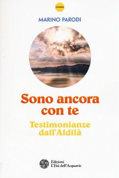 Cover Sono ancora con te. Testimonianze dall'Aldilà