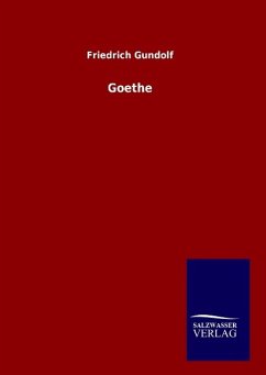 Goethe - Gundolf, Friedrich