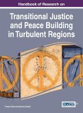 Handbook of Research on Transitional Justice and Peace Building in Turbulent Regions